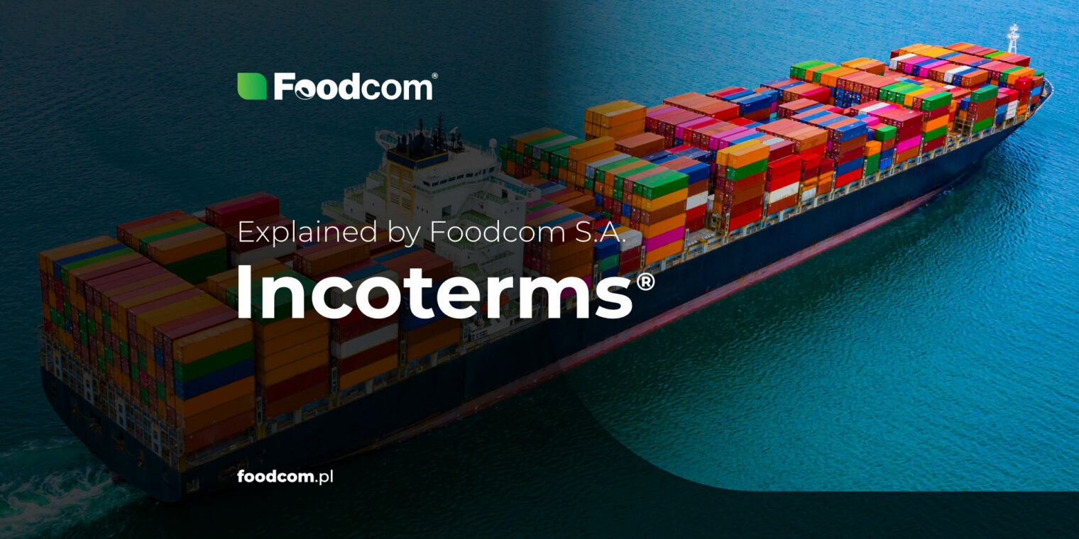 Explained by Foodcom S.A.: Incoterms® DDP, czyli Delivered Duty Paid: warunki i zasady dostawy