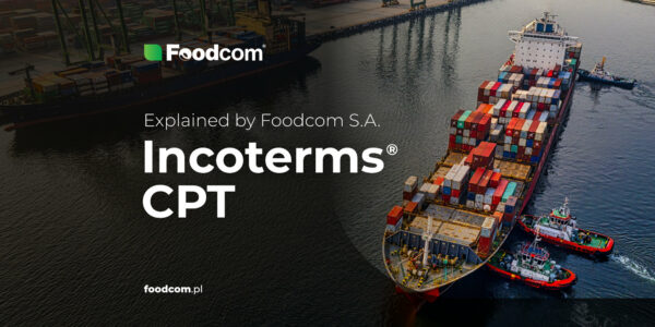 Explained by Foodcom Incoterm CPT