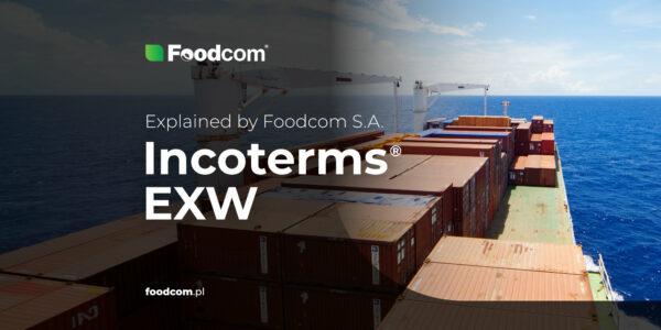 Explained by Foodcom Incoterms EXW